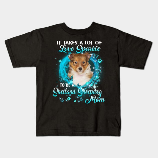 It Takes A Lot Of Love Sparkle To Be A Shetland Sheepdog Mom Kids T-Shirt by Red and Black Floral